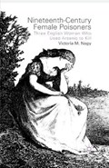 Nineteenth-Century Female Poisoners | V. Nagy | 