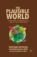 The Plausible World | Bertrand Westphal | 