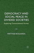 Democracy and Social Peace in Divided Societies | M. Bogaards | 