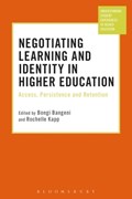 Negotiating Learning and Identity in Higher Education | BONGI (UNIVERSITY OF CAPE TOWN,  South Africa) Bangeni ; Rochelle (University of Cape Town, South Africa) Kapp | 