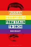 Russian Homophobia from Stalin to Sochi | Uk)healey ProfessorDan(UniversityofOxford | 