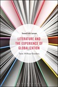 Literature and the Experience of Globalization | Denmark)Larsen ProfessorSvendErik(AarhusUniversity | 