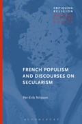 French Populism and Discourses on Secularism | Per-Erik Nilsson | 