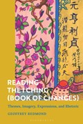 Reading the I Ching (Book of Changes) | Geoffrey (Independent Scholar) Redmond | 