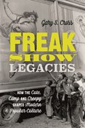 Freak Show Legacies | Usa)cross GaryS.(PennsylvaniaStateUniversity | 