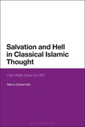 Salvation and Hell in Classical Islamic Thought | Marco Demichelis | 