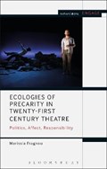 Ecologies of Precarity in Twenty-First Century Theatre | Greece)Fragkou DrMarissia(AristotleUniversityofThessaloniki | 