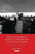 Non-alignment and Its Origins in Cold War Europe | Austria)Kullaa Rinna(UniversityofVienna | 