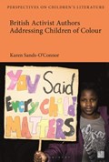 British Activist Authors Addressing Children of Colour | Professor Karen (British Academy Global Professor of Children’s Literature, Newcastle University, Uk) Sands-O'Connor | 