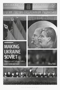 Making Ukraine Soviet | Switzerland)Palko Olena(UniversityofBasel | 