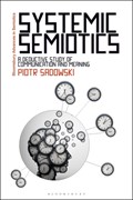 Systemic Semiotics | Dr Piotr (Visiting Research Fellow, School of English, Trinity College Dublin, Trinity College Dublin, Ireland) Sadowski | 