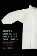Shirts, Shifts and Sheets of Fine Linen | Uk)inder DrPam(IndependentScholar | 