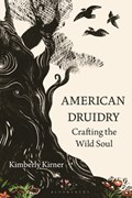 American Druidry | Kimberly (California State University, Northridge, Usa) Kirner | 