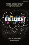 Every Brilliant Thing | Duncan Macmillan | 