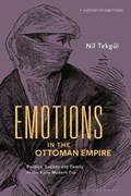 Emotions in the Ottoman Empire | Turkey)Tekgul Nil(BilkentUniversity | 