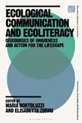 Ecological Communication and Ecoliteracy | MARIA (UNIVERSITY OF UDINE,  Italy) Bortoluzzi ; Elisabetta (University of Genoa, Italy) Zurru | 