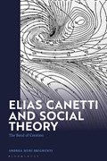 Elias Canetti and Social Theory | Italy)Brighenti AndreaMubi(UniversityofTrento | 