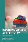Environmental Affectivity | Dr Omar Felipe (University of Mexico, Mexico) Giraldo ; Ingrid Fernanda (ECOSUR, Mexico) Toro | 