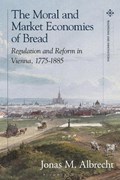 The Moral and Market Economies of Bread | Austria.)Albrecht Jonas(JohannesKeplerUniversityLinz | 