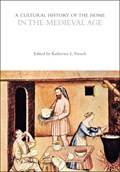 A Cultural History of the Home in the Medieval Age | Professor Katherine L. French | 