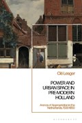 Power and Urban Space in Pre-Modern Holland | TheNetherlands)Lesger DrCle(UniversityofAmsterdam | 