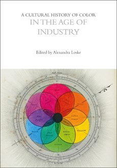 A Cultural History of Color in the Age of Industry