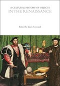 A Cultural History of Objects in the Renaissance | JAMES (UNIVERSITY OF AMSTERDAM,  The Netherlands) Symonds | 