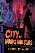City of Hooks and Scars-City of Villains, Book 2 | Estelle Laure | 