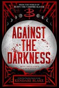 Against the Darkness | Kendare Blake | 