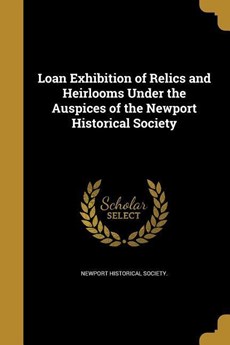 LOAN EXHIBITION OF RELICS & HE