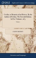 Cecilia, or Memoirs of an Heiress. by the Author of Evelina. the Seventh Edition. in Five Volumes. of 5; Volume 1 | Fanny Burney | 