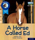 Hero Academy Non-fiction: Oxford Level 6, Orange Book Band: A Horse Called Ed | Catherine Barr | 