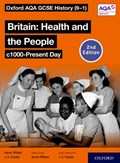 Oxford AQA GCSE History (9-1): Britain: Health and the People c1000-Present Day Student Book Second Edition | Aaron Wilkes ; Jon Cloake | 