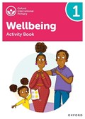 Oxford International Primary Wellbeing: Activity Book 1 | Adrian Bethune ; Louise Aukland | 
