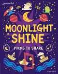 Readerful Books for Sharing: Year 2/Primary 3: Moonlight Shine: Poems to Share | Catherine Baker | 