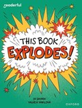 Readerful Independent Library: Oxford Reading Level 10: This Book EXPLODES! | Jd Savage | 