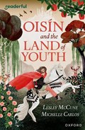 Readerful Independent Library: Oxford Reading Level 15: Oisin and the Land of Youth | Lesley McCune | 
