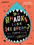 Readerful Independent Library: Oxford Reading Level 19: Do Sharks Like Ice Cream?: The Surprising World of Statistics | Polly Owen | 