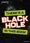 Readerful Rise: Oxford Reading Level 8: There's a Black Hole in this Book | Isabel Thomas | 