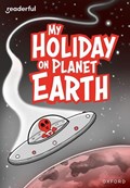 Readerful Rise: Oxford Reading Level 9: My Holiday on Planet Earth | Billy Treacy | 