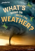 Readerful Rise: Oxford Reading Level 11: What's Going on with the Weather? | Sheryl Webster | 