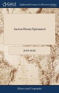Ancient History Epitomized | John Mair | 