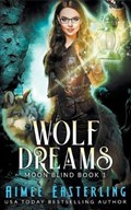 Wolf Dreams | Aimee Easterling | 