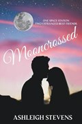 Mooncrossed | Ashleigh Stevens | 