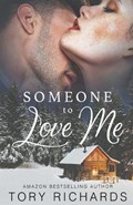 Someone to Love Me | Tory Richards | 