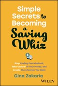Simple Secrets to Becoming a Saving Whiz | Gina Zakaria | 