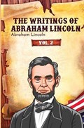 The Writings of Abraham Lincoln | Abraham Lincoln | 
