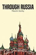 Through Russia | Maxim Gorky | 