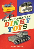 French Military Dinky Toys | Alan Spree | 