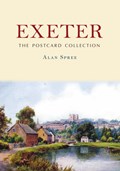 Exeter: The Postcard Collection | Alan Spree | 